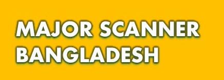 Major Scanner Bangladesh